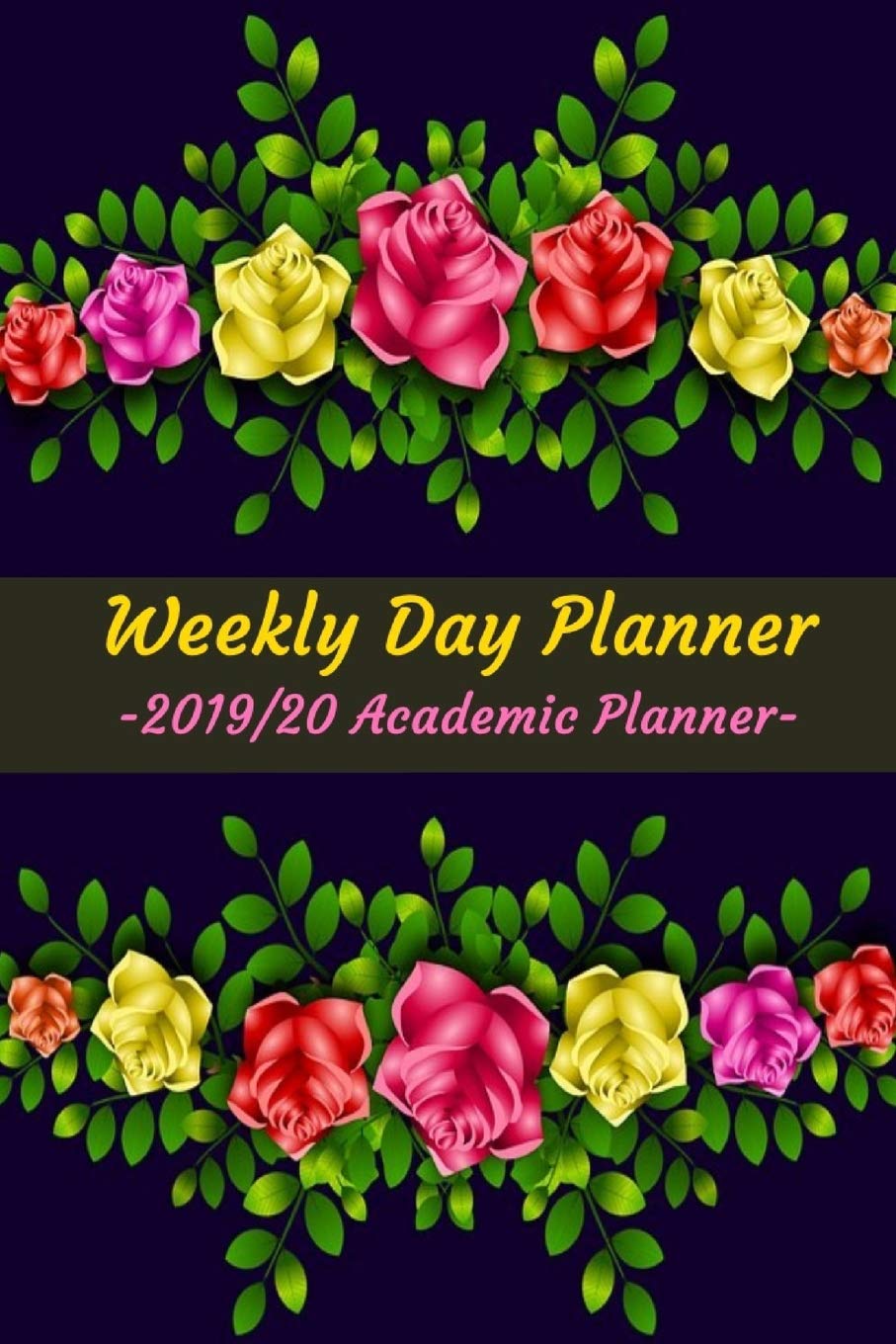 2019-20 Academic Planner: 2019-2020 BEAUTIFUL VIVID FLORAL DESIGN August 19-Aug 20 Academic Weekly Day Planner for a successful school year for Moms, Dads & Students. Black Parents & Children
