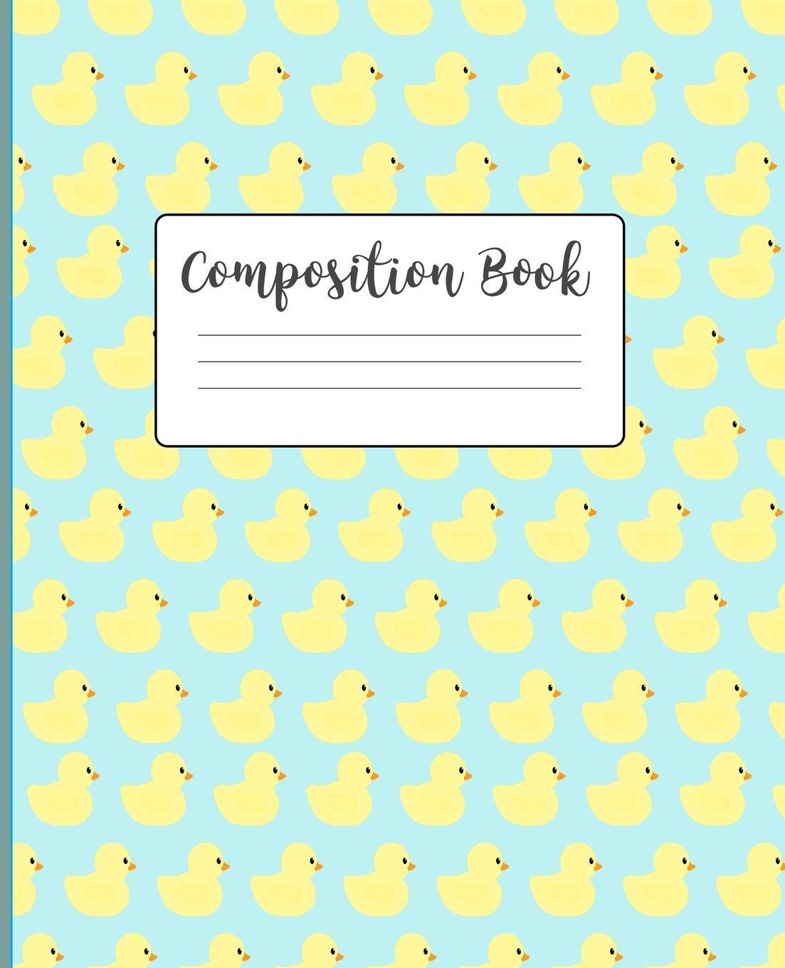 Composition Book: Wide Ruled Line Paper Composition Notebook for College, School, Journaling, or Personal Use. A Back to School Must Have. Cute Duck Pattern Media & Communication