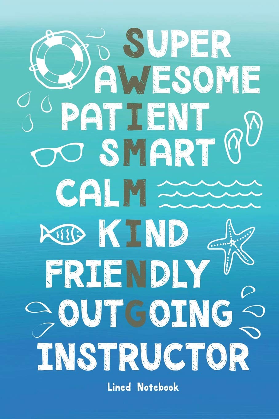 Swim Instructor Lined Notebook Super Awesome Patient Smart Calm Kind Friendly Outgoing Learning & Reference