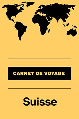 Carnet de voyage Suisse: Livre de vacances | Pour les meilleurs souvenirs de voyage | Agenda à écrire | Journal de bord | Un cadeau parfait pour chaque voyageur Travel Books