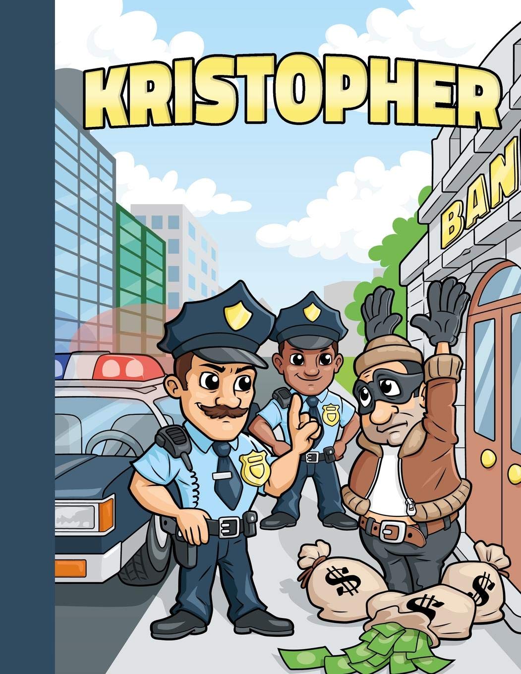 Kristopher: First Name Personalized Sketchbook with Large Blank Pages Pad for Drawing, Doodling and Sketching. Colorful Police Officers Cartoon Cover for Kids, Boys and Girls Parents & Children