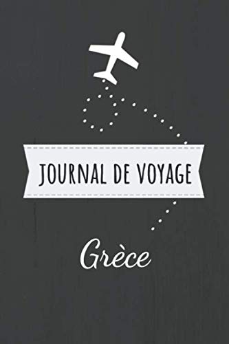Journal de voyage Grèce: Livre de vacances | Pour les meilleurs souvenirs de voyage | Agenda à écrire | Journal de bord | Un cadeau parfait pour chaque voyageur Travel Books