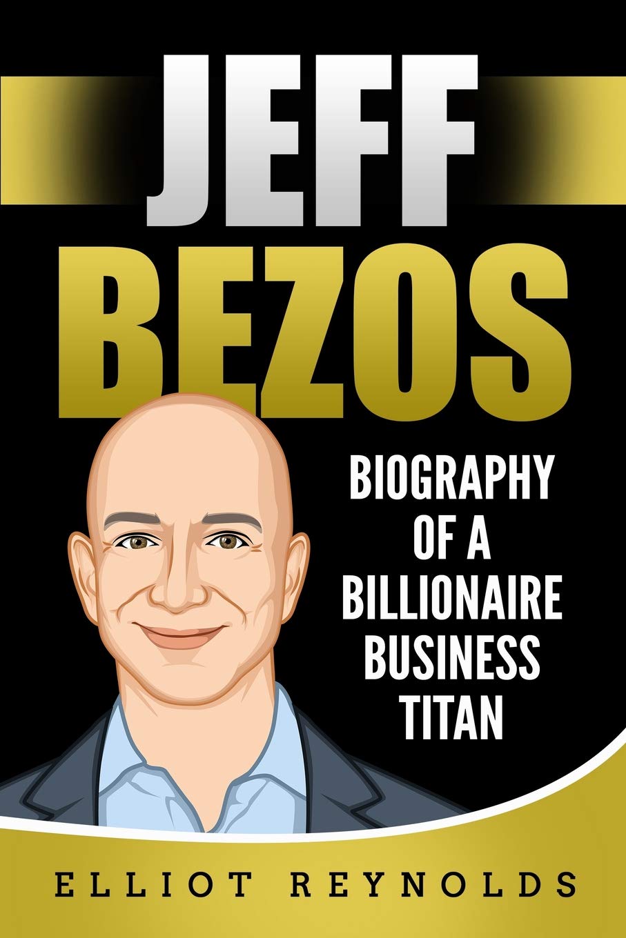 Jeff Bezos: Biography of a Billionaire Business Titan book