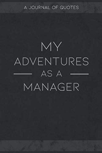My Adventers As A Manager: Journal for Tracking and Recording Quotes People Say Business, Finance & Career