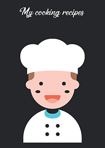 My cooking recipes: Simple Recipe Book to write in, Organize up to 100 Recipes in this Journal, Create your own Cookbook Cooking & Enjoying