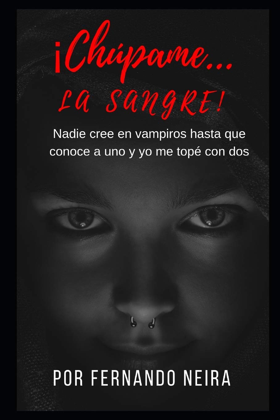 Chúpame... la sangre: Nadie creé en vampiros hasta que conoce a uno y yo me topé con dos Eroticism