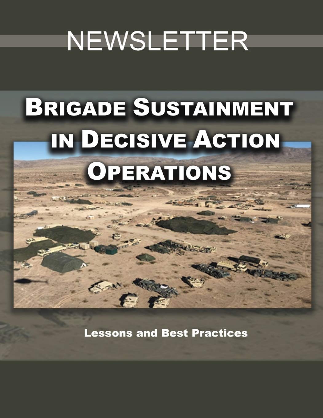 US Army Brigade Sustainment in Decisive Action Operations Newsletter Politics & History