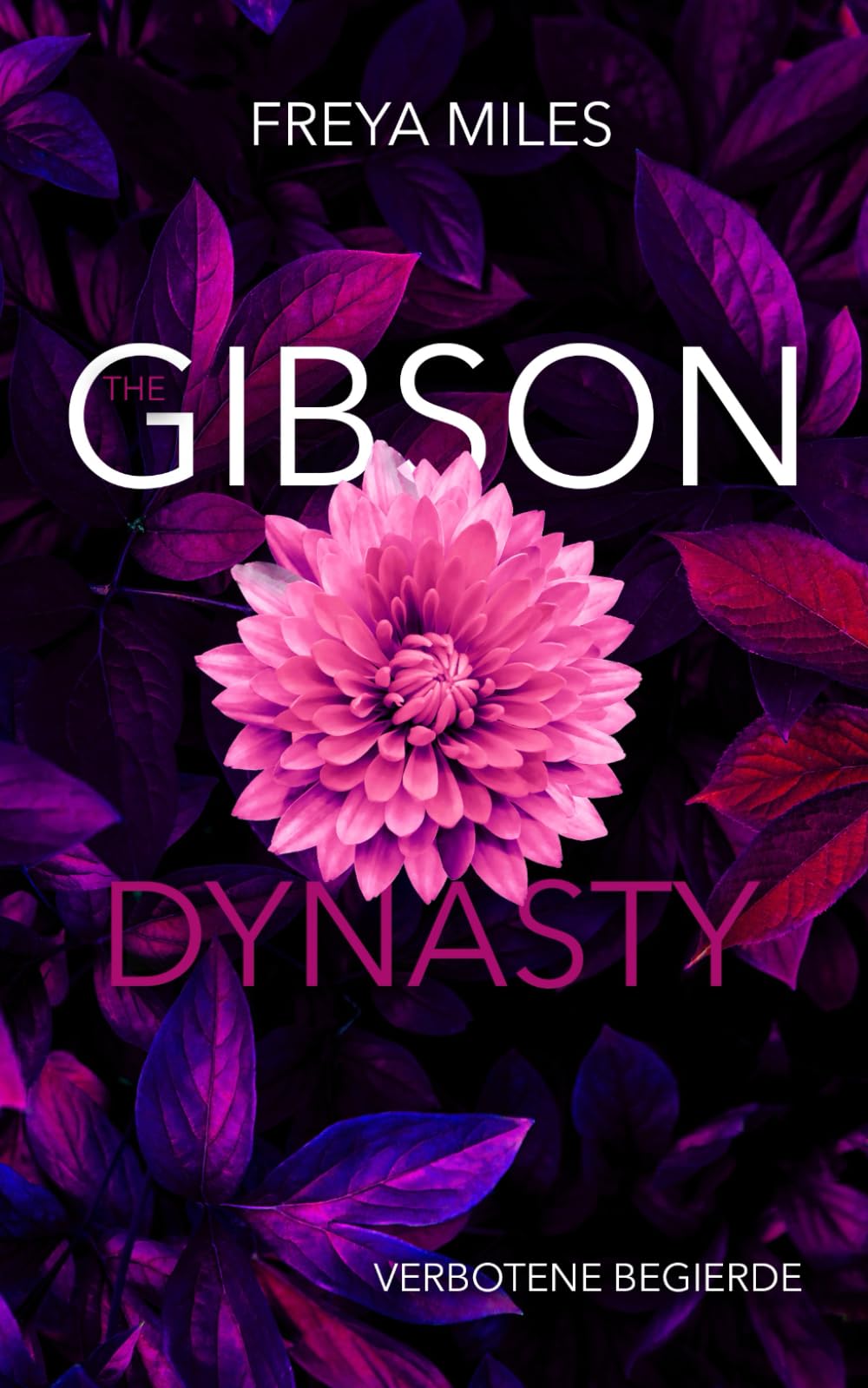 The Gibson Dynasty: Verbotene Begierde New Adult
