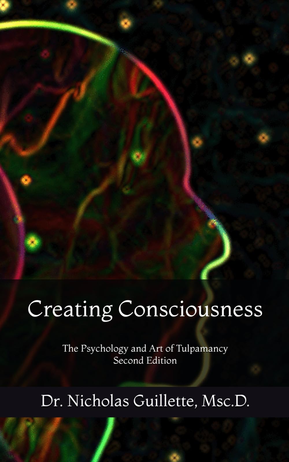 Creating Consciousness: The Psychology and Art of Tulpamancy Psychology