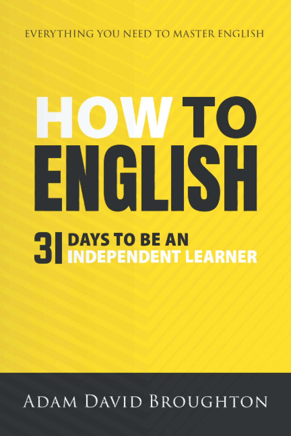 How To English: 31 Days to be an independent learner Foreign Languages ​​& Dictionaries