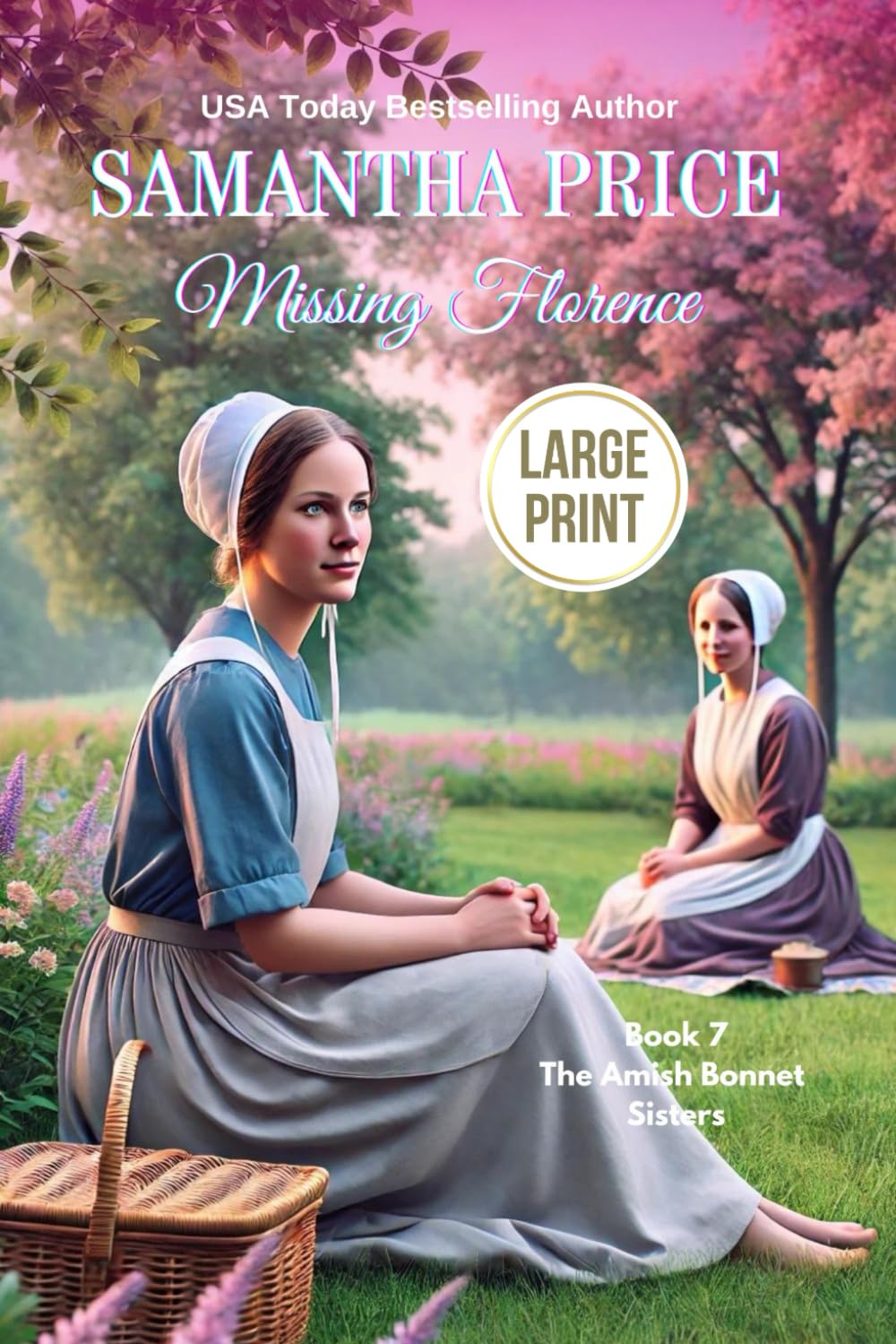 Missing Florence LARGE PRINT: Amish Romance (The Amish Bonnet Sisters - Large Print Editions, Band 7) Religion & Esotericism