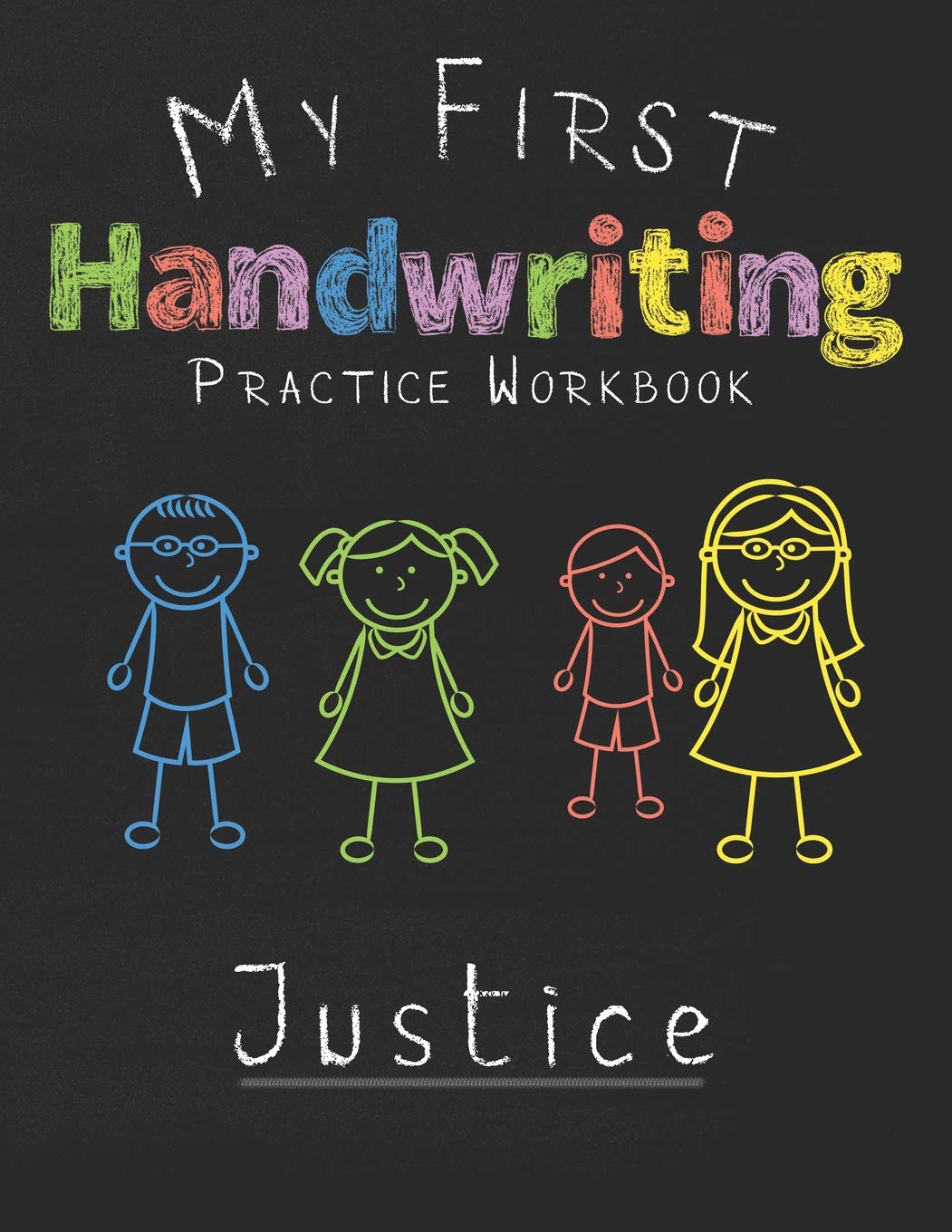 My first Handwriting Practice Workbook Justice: 8.5x11 Composition Writing Paper Notebook for kids in kindergarten primary school I dashed midline I For Pre-K, K-1,K-2,K-3 I Back To School Gift Study Guides