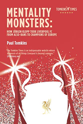 Mentality Monsters: How Jürgen Klopp Took Liverpool FC From Also-Rans To Champions of Europe Leisure & Fun
