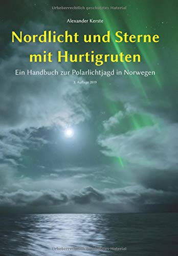 Nordlicht und Sterne mit Hurtigruten: Ein Handbuch zur Polarlichtjagd in Norwegen Mathematics