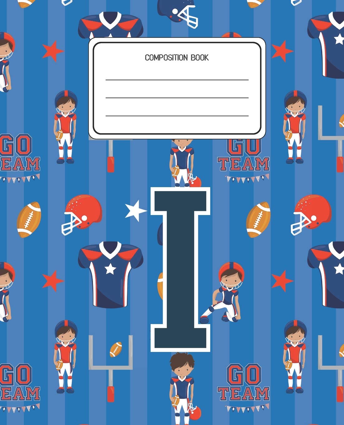 Composition Book I: Football Pattern Composition Book Letter I Personalized Lined Wide Rule Notebook for Boys Kids Back to School Preschool Kindergarten and Elementary Grades K-2 Education & Training