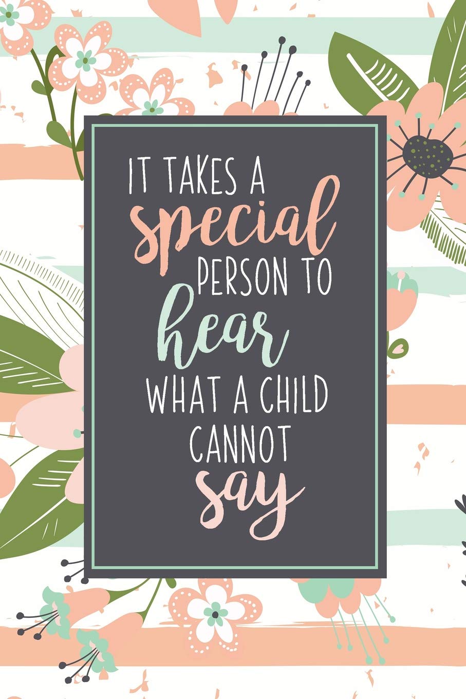 It Takes A Special Person To Hear What A Child Cannot Say: ABA Gifts For Behavior Therapist | Autism Teacher Gift | Teacher Appreciation For Special Education Team Members | Autism Mom Medicine