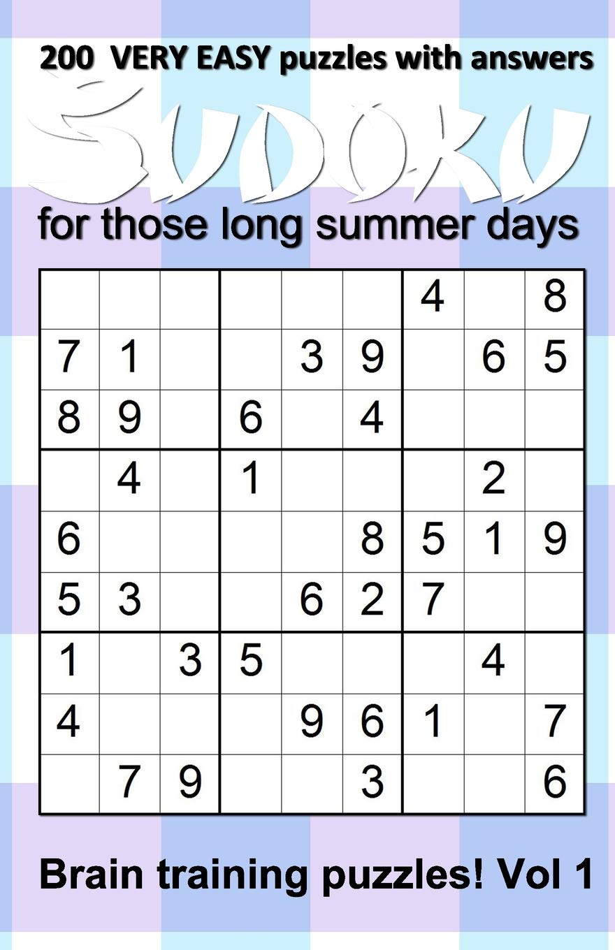 200 very easy Sudoku puzzles with answers - Vol 1: Brain training puzzles for children to adults - Vol 1 Leisure & Fun