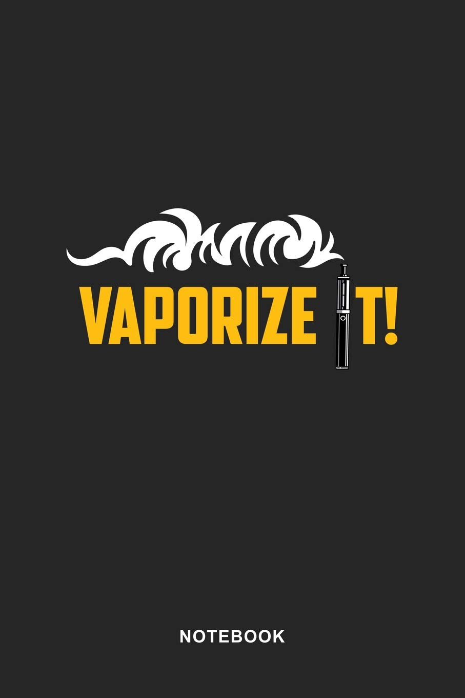 Vaporizer Vaping Art Graphic Notebook: Vaporizer Vaping Graphic Art Lined Pages E-Cigarette Notebook / Journal Gift (6 x 9 - 110 lined pages) Books