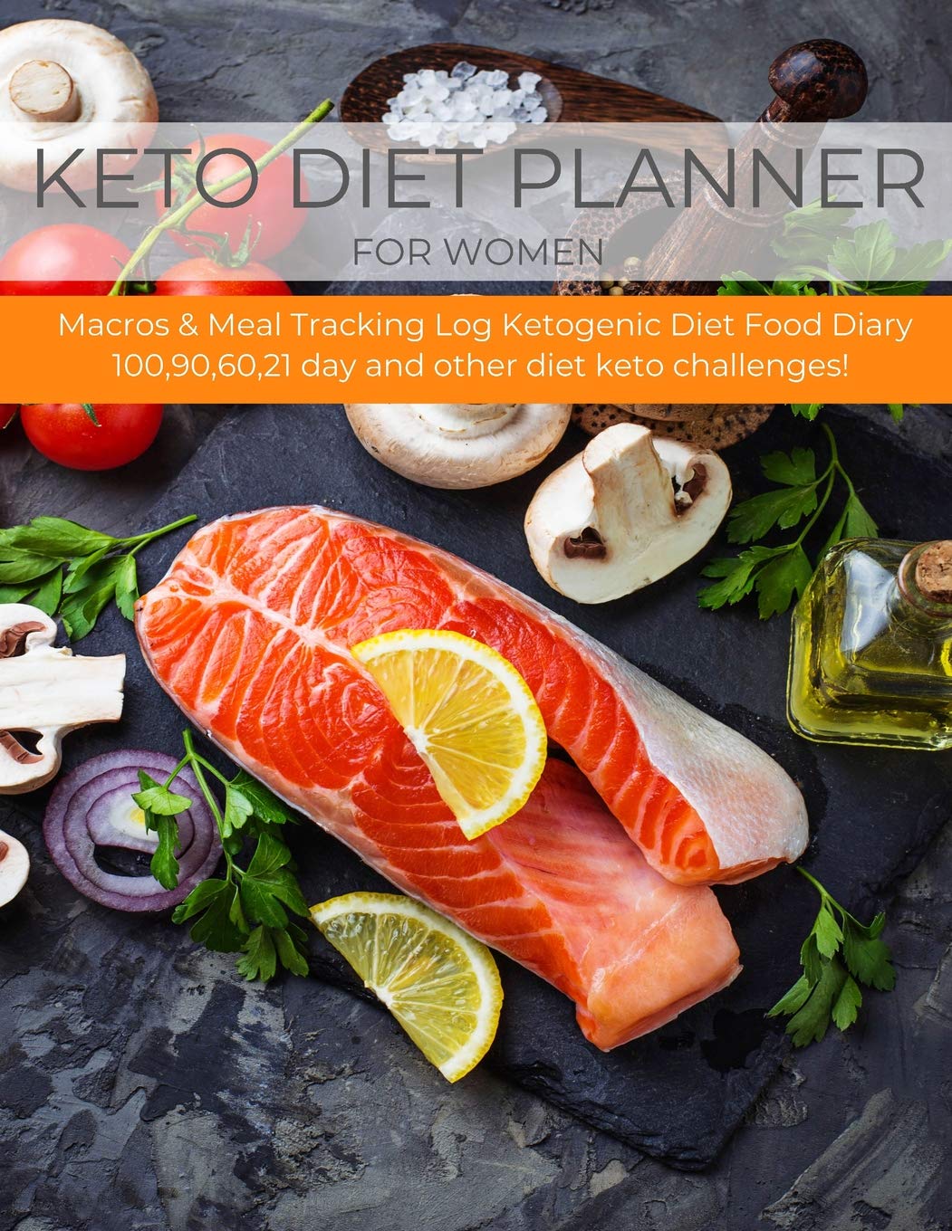 KETO DIET PLANNER FOR WOMEN: Macros & Meal Tracking Log Ketogenic Diet Food Diary 100,90,60,21 day diet keto challenges-Daily,Weekly, Monthly & Yearly Keto Weight Loss Diary(Vol.2) Health, Nutrition & Fitness