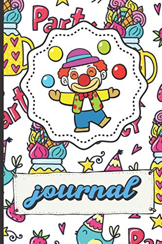 Funny Juggling Clown Journal: Party Time Happy Birthday Lined Notebook Blue Bird Party Hats Stars Candy Hearts Cover Parents & Children