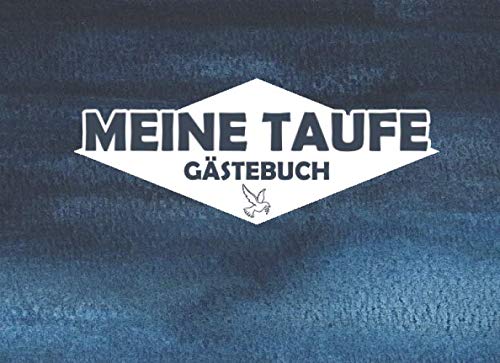 Meine Taufe Gästebuch: Gästebuch zum Eintragen von Glückwünschen mit kreativen Fragen & Wünschen - Extra Platz für individuelle Einträge Religion & Esotericism