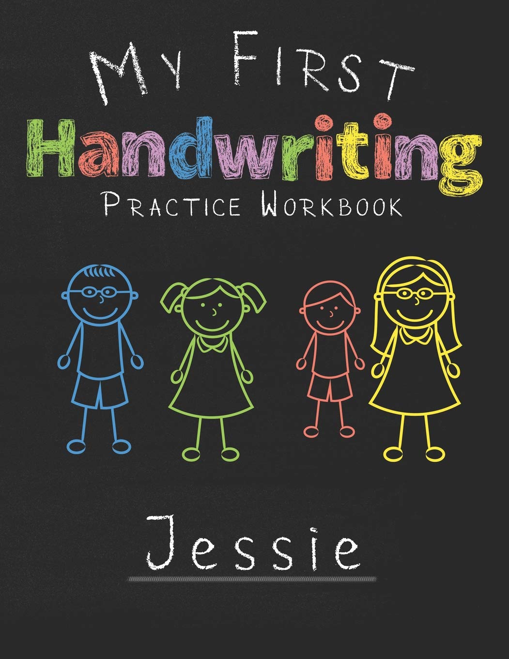 My first Handwriting Practice Workbook Jessie: 8.5x11 Composition Writing Paper Notebook for kids in kindergarten primary school I dashed midline I For Pre-K, K-1,K-2,K-3 I Back To School Gift Study Guides