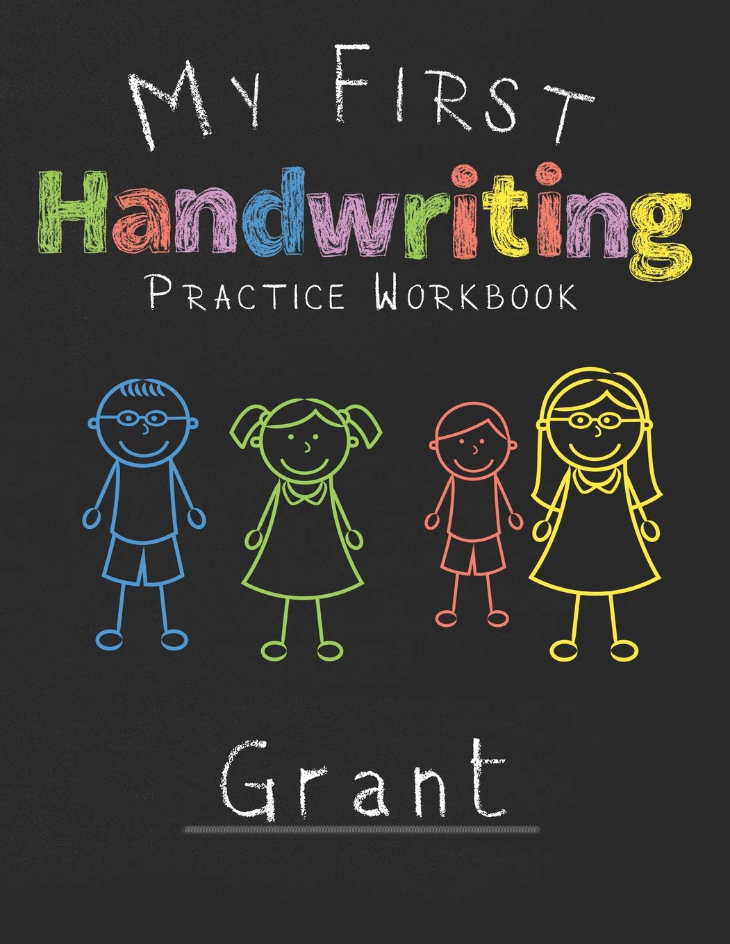 My first Handwriting Practice Workbook Grant: 8.5x11 Composition Writing Paper Notebook for kids in kindergarten primary school I dashed midline I For Pre-K, K-1,K-2,K-3 I Back To School Gift Study Guides