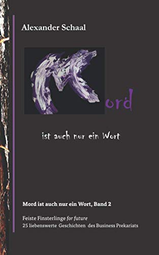 Mord ist auch nur ein Wort Band zwei: Feiste Finsterlinge for Future book