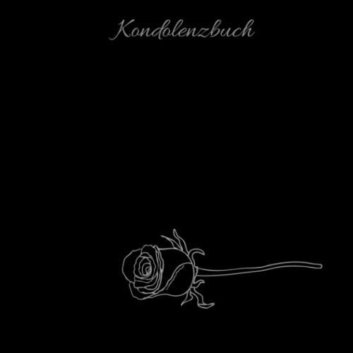 Kondolenzbuch: Trauerbuch * Trauergästebuch zur Beerdigung * Schwarz* S mit 110 Seiten* edle Optik quadratisches Format 21 x 21 cm Rose Death & Mourning