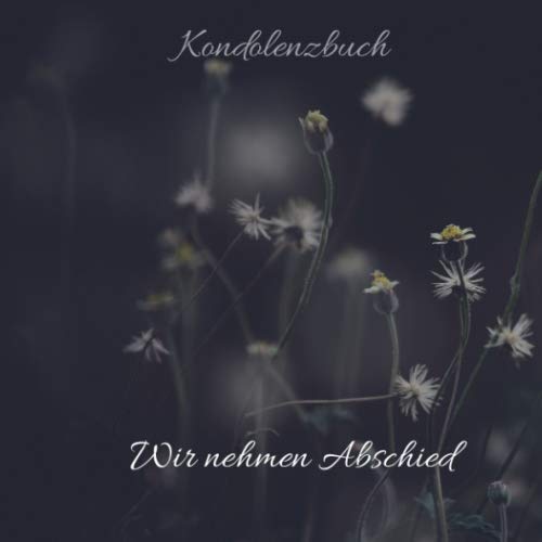 Kondolenzbuch Wir nehmen Abschied: Trauerbuch * Trauergästebuch zur Beerdigung * Schwarz* S mit 110 Seiten* edle Optik quadratisches Format 21 x 21 cm (8,25" x 8,25") Death & Mourning