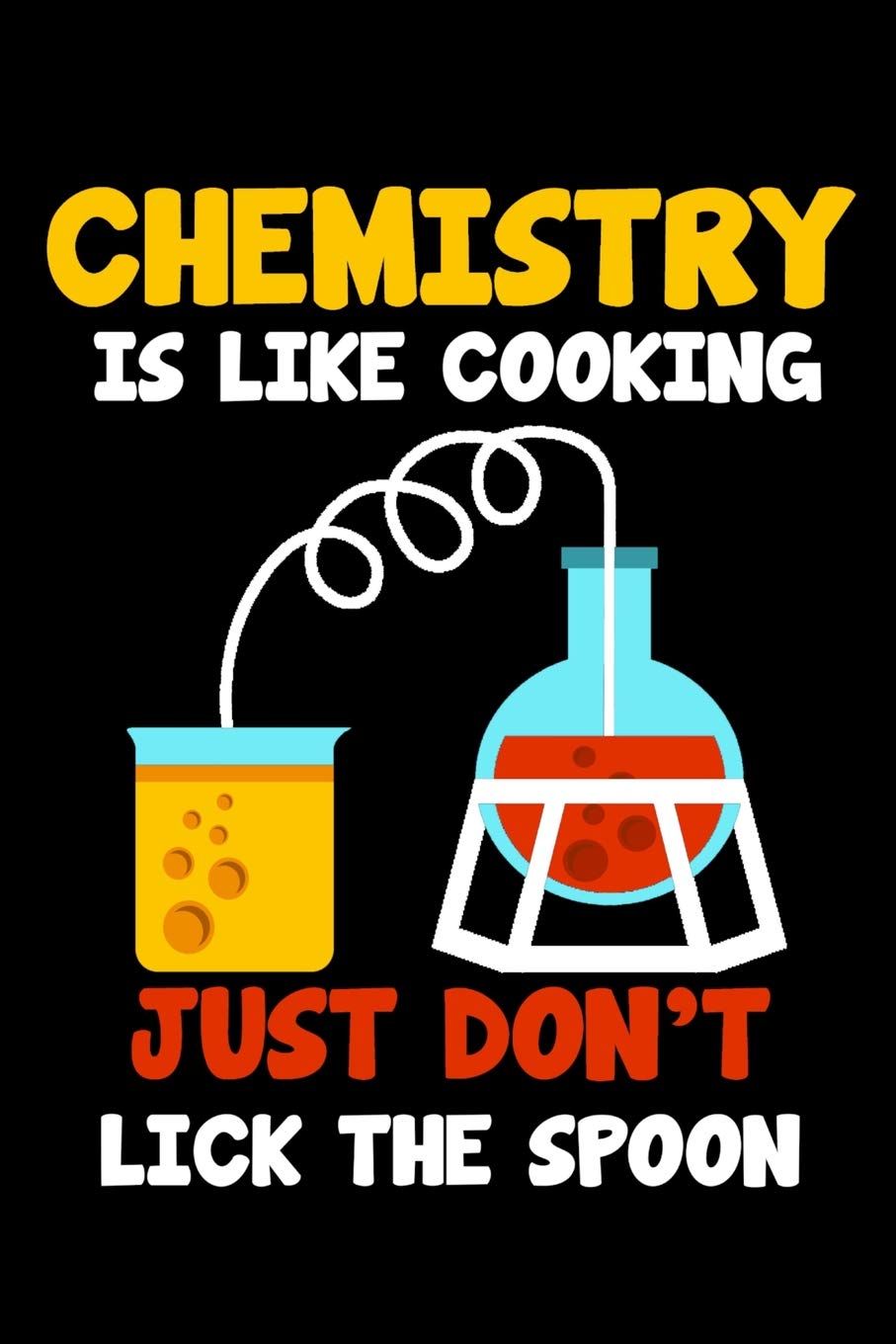 Chemistry Is Like Cooking Don't Lick The Spoon: 6 x 9 Dotted Dot Grid Notebook for Nerds, Physicists & Science Lover Books