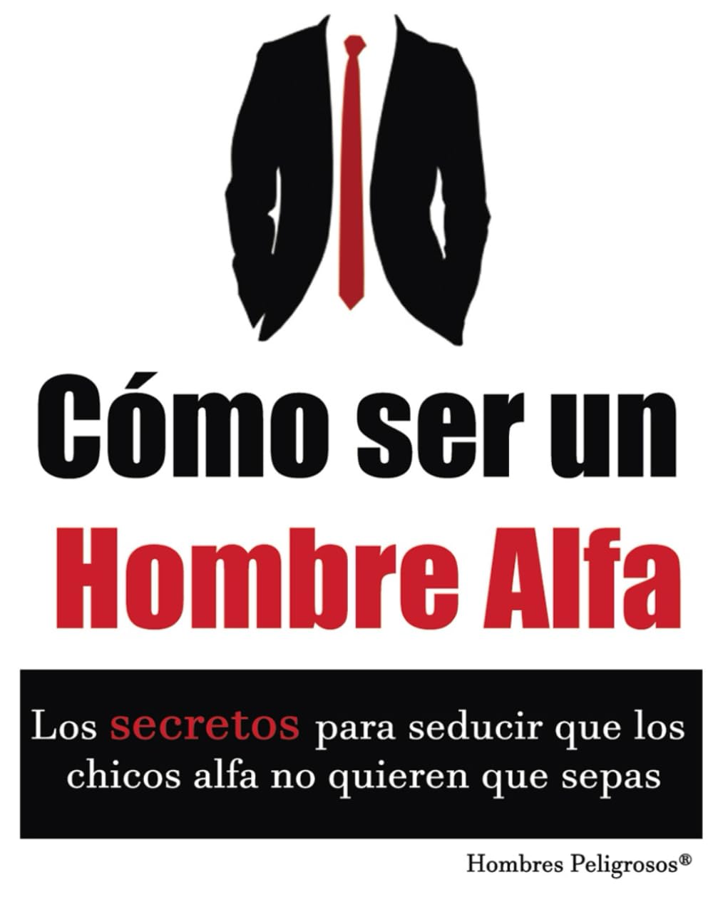 Cómo ser un Hombre Alfa (Seduccion) Partnership & Love