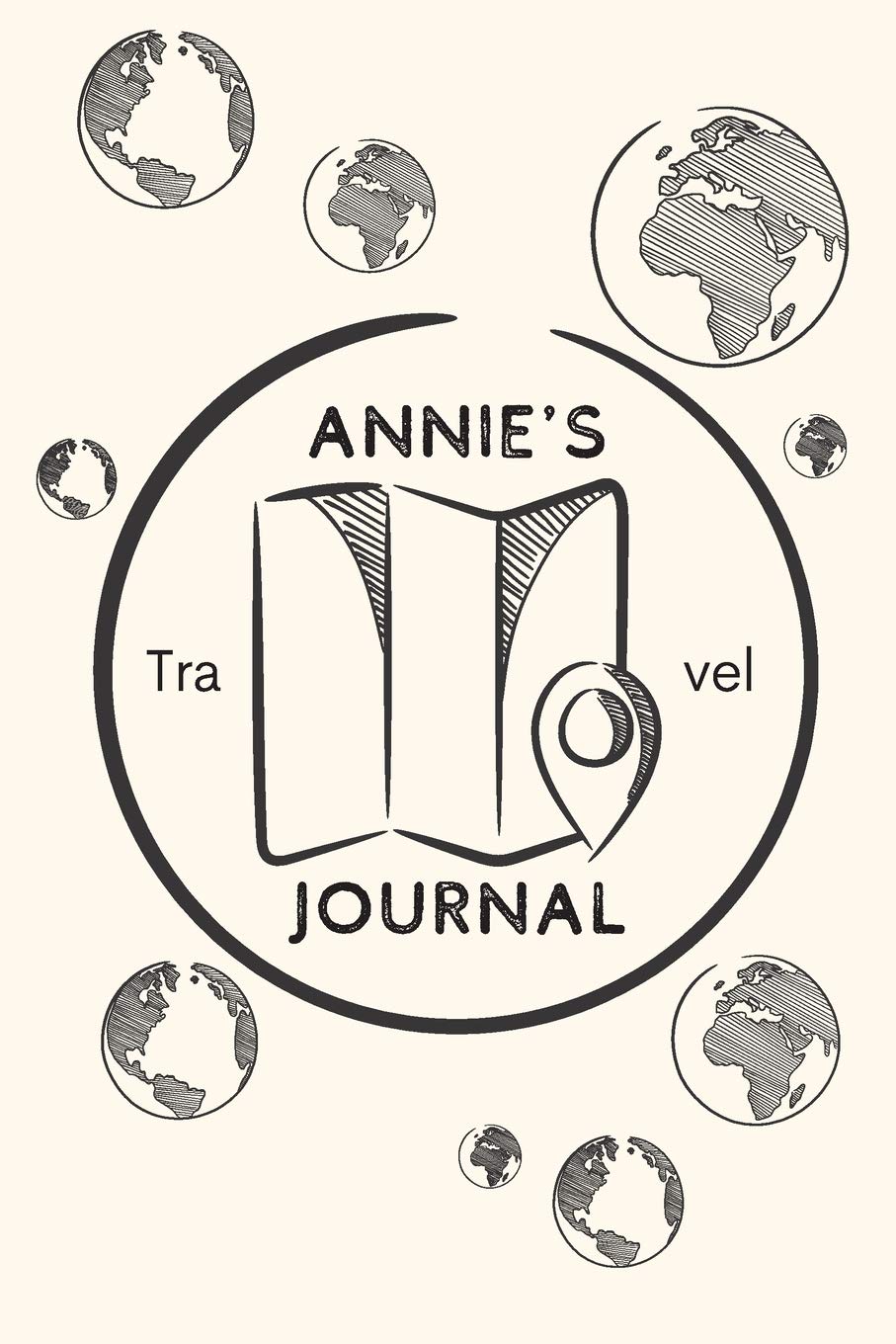 Annie's Travel Journal: Personalized lined journal, notebook or travel diary. 6"x9" Softcover 110 lined pages - Great Travel Gift! book