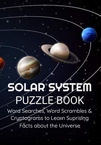 Solar System Puzzle Book: Challenging Astronomy Workbook | Word Searches, Word Scrambles & Cryptograms Natural Sciences