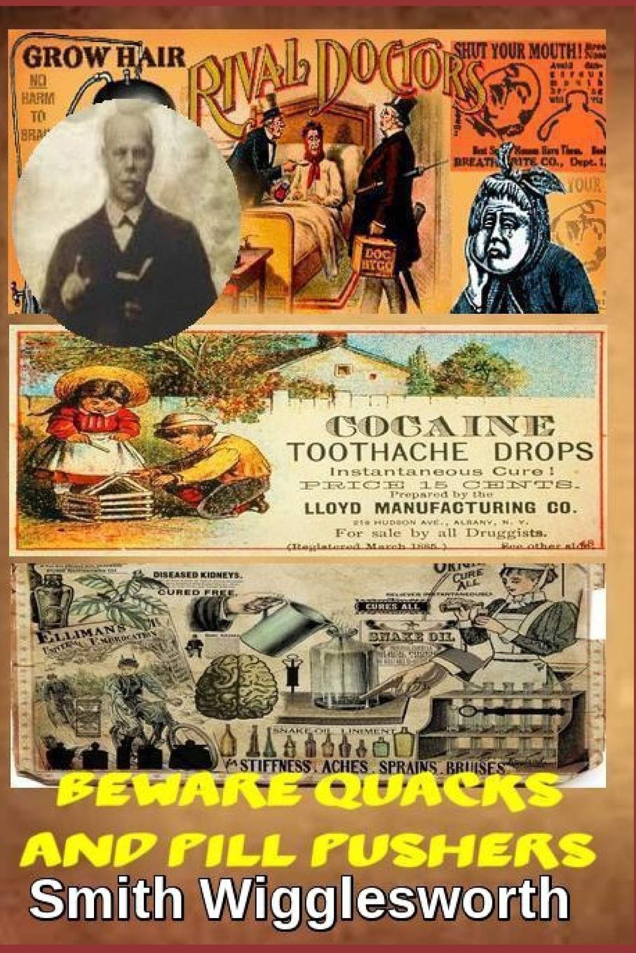 Smith Wigglesworth Beware Quacks and Pill Pushers: Why Believers Should Put Their Trust In God Religion & Esotericism