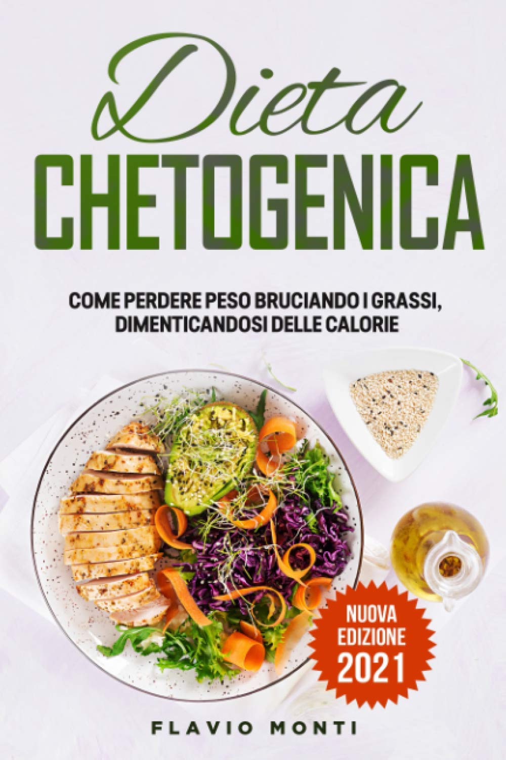 Dieta Chetogenica: La guida completa per dimagrire, dalla teoria alla pratica. (Inclusi menu settimanali e ricette) book