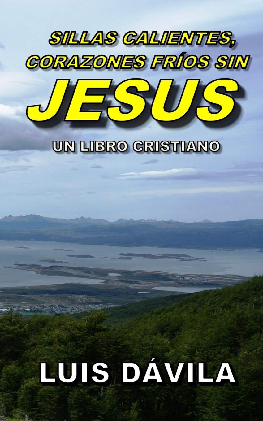 Sillas calientes, corazones fríos sin Jesús (LIBROS CRISTIANOS, Band 16) Social Sciences