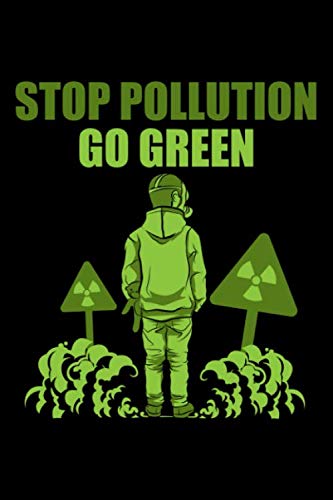 Journal: Stop Pollution Go Green Earth Clean Air Awareness Black Lined Notebook Writing Diary - 120 Pages 6 x 9 Film, Art & Culture