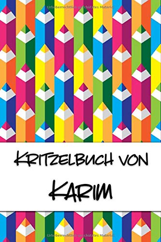 Kritzelbuch von Karim: Kritzel- und Malbuch mit leeren Seiten für deinen personalisierten Vornamen Books