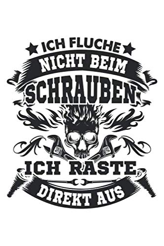 Ich Fluche Nicht Beim Schrauben Ich Raste Direkt Aus: Lustiges KFZ-Mechatroniker Notizbuch, 120 Seiten kariert, 6x9, eckiger Buchrücken, Lustiger Mechaniker Spruch, Notizheft, Schreibheft für Noitzen Books