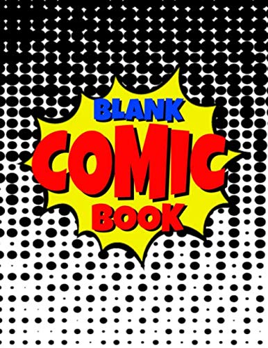 Blank Comic Book: Draw Your Own Comics Create Your Own Cartoon Book Journal Sketch Notebook Large Glossy Cover 8.5" x 11 Variety of Templates 120 Pages For Comic Book Drawing Manga