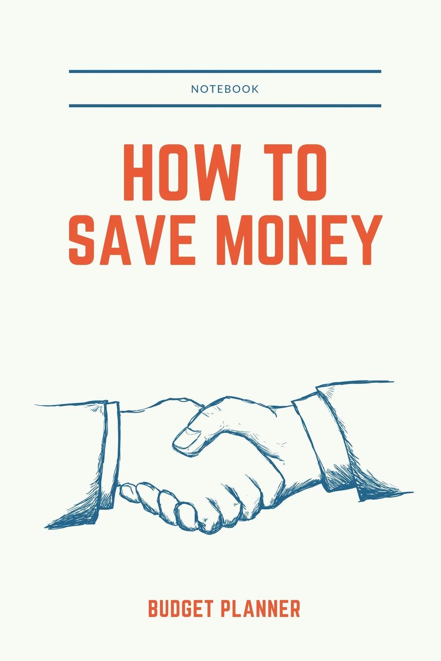 HOW TO SAVE MONEY BUDGET PLANNER NOTEBOOK: A5 notebook blank | financal journal | planner | organzier | money notebook | budget tracker | family planner Books