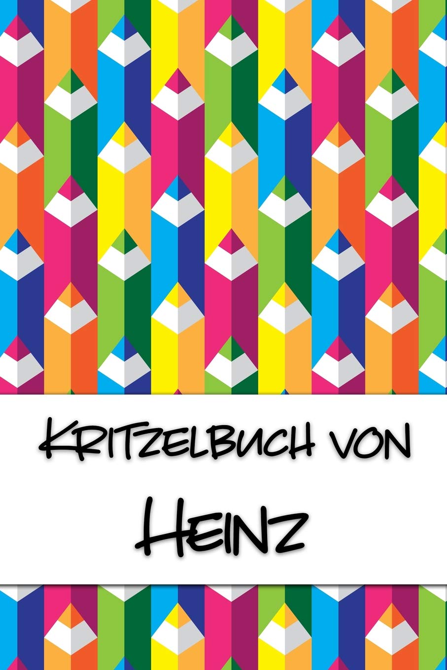 Kritzelbuch von Heinz: Kritzel- und Malbuch mit leeren Seiten für deinen personalisierten Vornamen Books