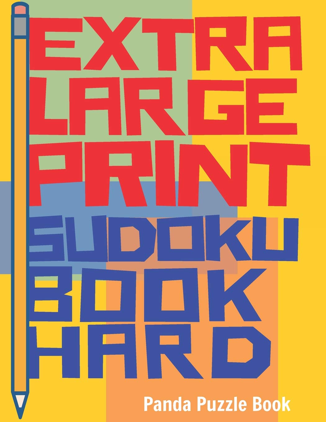 Extra Large Print Sudoku Book Hard: Sudoku Hard Books for Adults - Sudoku In Very Large Print - Brain Games For Seniors Leisure & Fun