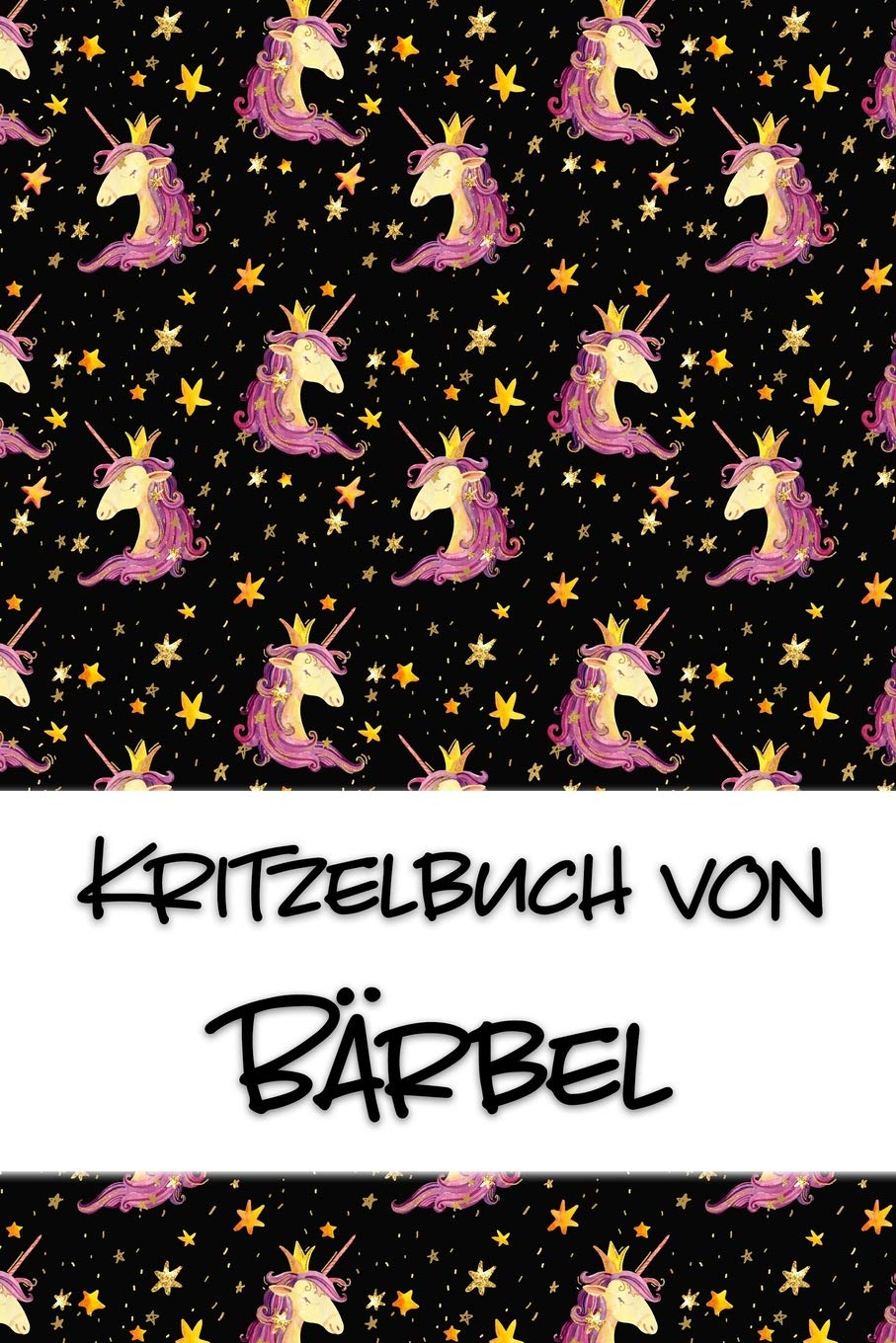 Kritzelbuch von Bärbel: Kritzel- und Malbuch mit leeren Seiten für deinen personalisierten Vornamen Books