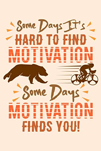 Some days it's hard to find motivation: A 6x9 Inch Softcover Journal Notebook with 120 Blank Lined Pages and a funny Cover Slogan Essays & Short Stories