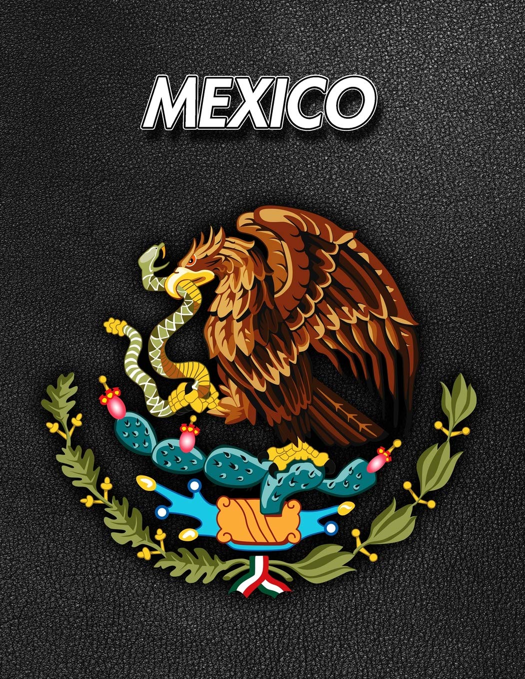 Mexico: Unlined Notebook 150 Blank Pages 8.5 x 11 in.| Sketchbook | Multi-Purpose | Unruled Journal | Plain Diary | Agenda | Composition Book | Drawing Book Learning & Reference