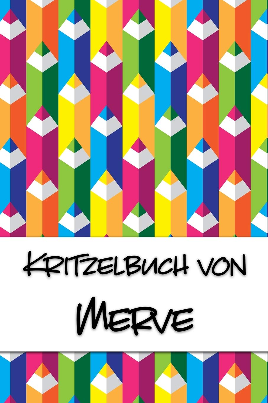 Kritzelbuch von Merve: Kritzel- und Malbuch mit leeren Seiten für deinen personalisierten Vornamen Books