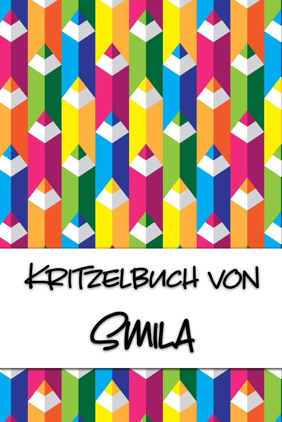 Kritzelbuch von Smila: Kritzel- und Malbuch mit leeren Seiten für deinen personalisierten Vornamen Books