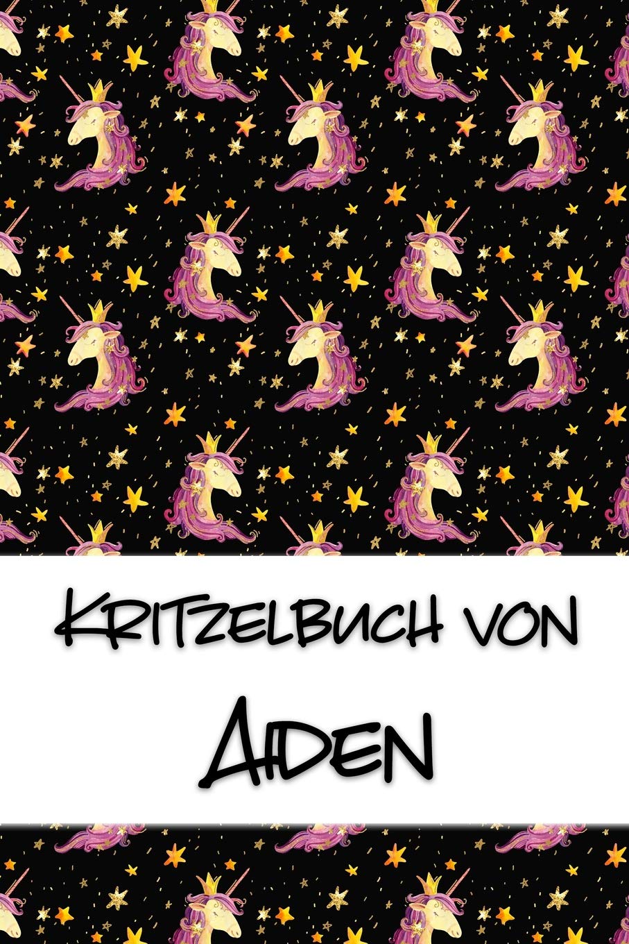 Kritzelbuch von Aiden: Kritzel- und Malbuch mit leeren Seiten für deinen personalisierten Vornamen Books
